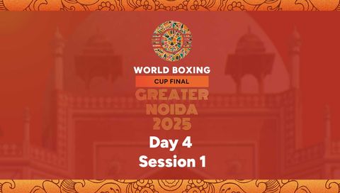 World Boxing Cup 2025 Finals: Day 4, Session 1
