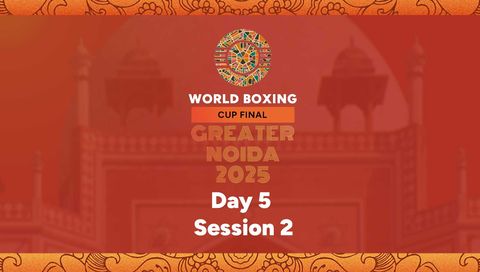 World Boxing Cup 2025 Finals: Day 5, Session 2
