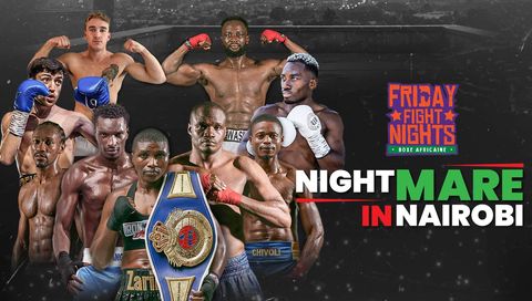 Friday Fight Nights: Nightmare in Nairobi