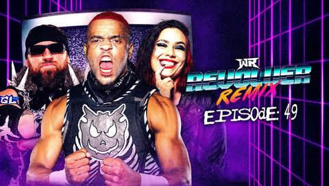 WR Revolver Remix, Episode 49