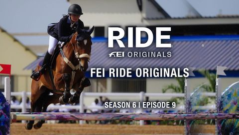 FEI Ride Originals: Season 6, Episode 9 - "Wachman Wins, Senegal Successes and Dolahest Draughts