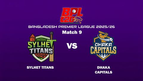 Bangladesh Premier League 2025/26: Sylhet Titans vs Dhaka Capitals
