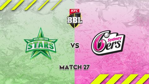 KFC Big Bash League, Season 15: Melbourne Stars vs Sydney Sixers