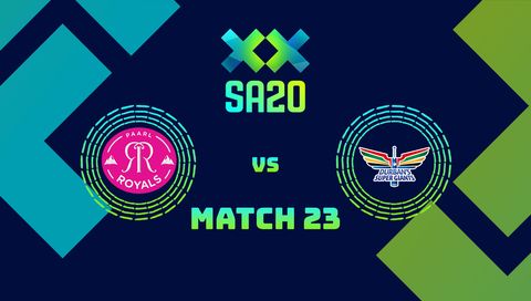 Betway SA20 2026: Paarl Royals vs Durban's Super Giants