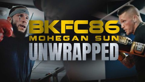 BKFC 86 Mohegan Sun: Unwrapped