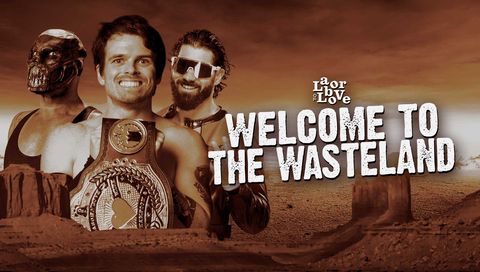 Labor of Love: Welcome to the Wasteland