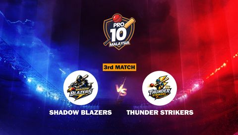 Pro10 Malaysia Cricket League 2026: Shadow Blazers vs Thunder Strikers