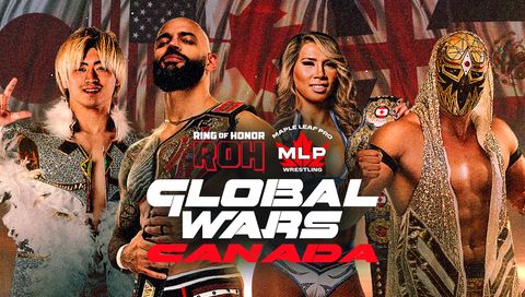 ROH & MLP: Global Wars Canada 2026