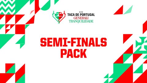 Taça de Portugal 2025/26 Semi-Finals Pack