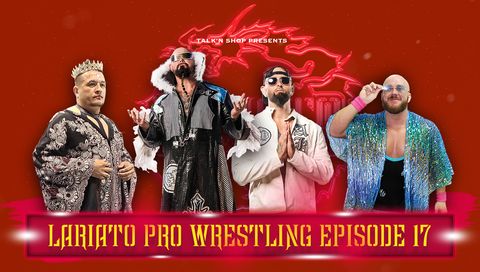 Talk'n Shop: Lariato Pro Live, Episode 17