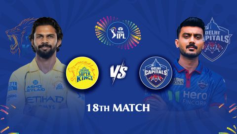 TATA IPL 2026, Match 18: Chennai Super Kings vs Delhi Capitals
