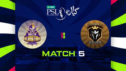 HBL Pakistan Super League 2026, Match 5: Quetta Gladiators vs Hyderabad Kingsmen