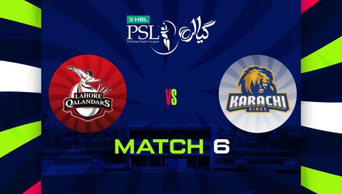 HBL Pakistan Super League 2026, Match 6: Lahore Qalandars vs Karachi Kings