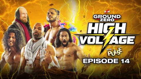 WXM Ground Zero: High Voltage, Episode 14