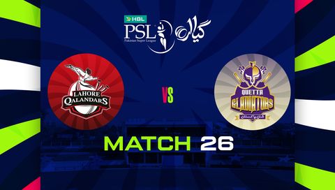 HBL Pakistan Super League 2026, Match 26: Lahore Qalandars vs Quetta Gladiators