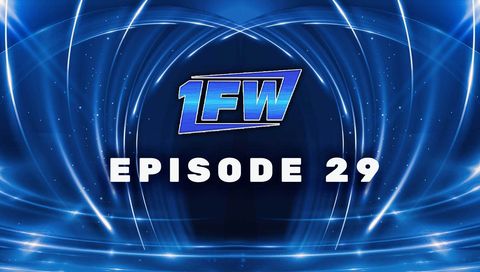 1FW: Episode 29