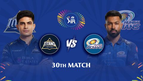 TATA IPL 2026, Match 30: Gujarat Titans vs Mumbai Indians