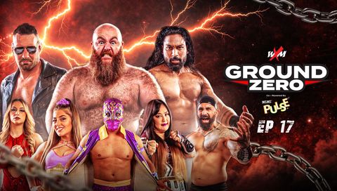 WXM Ground Zero, Episode 17