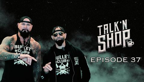 Talk'n Shop Podcast, Episode 37
