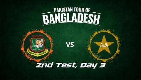 Pakistan tour of Bangladesh 2026, 2nd Test, Day 3