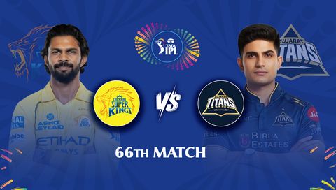 TATA IPL 2026, Match 66: Chennai Super Kings vs Gujarat Titans
