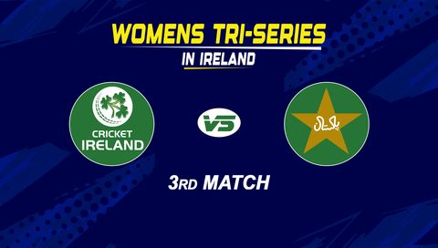 Womens Tri-Series in Ireland 2026, 3rd Match: Ireland vs Pakistan