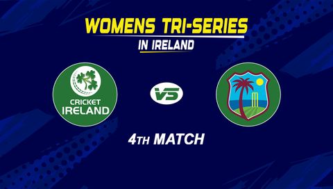 Womens Tri-Series in Ireland 2026, 4th Match: Ireland vs West Indies