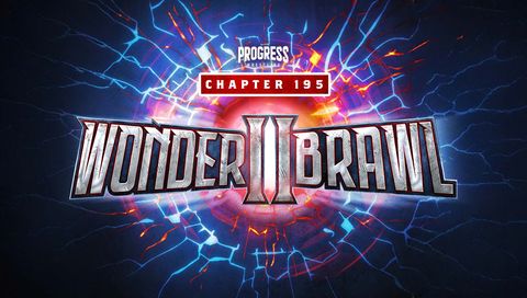 PROGRESS Wrestling Chapter 195: Wonderbrawl II