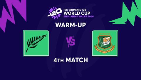 ICC Womens T20 World Cup Warm-up Matches 2026, Match 4: New Zealand vs Bangladesh