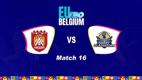 EUT20 Belgium 2026, Match 16: Antwerp Anchors vs Ghent Gladiators