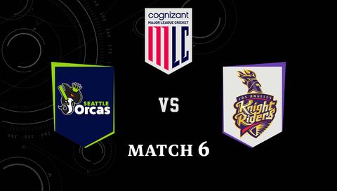 Cognizant Major League Cricket 2026, Match 6: Seattle Orcas vs Los Angeles Knight Riders