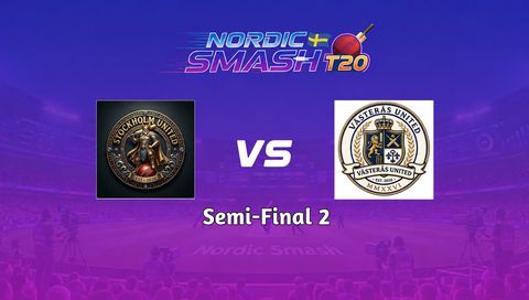 Nordic Smash T20 Cup 2026 Semi-Final: Stockholm United vs Vasteras United