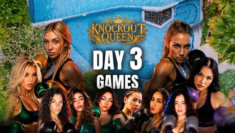 Knockout Queen: Day 3 - Games