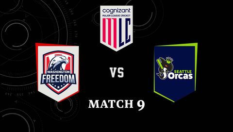 Cognizant Major League Cricket 2026, Match 9: Washington Freedom vs Seattle Orcas