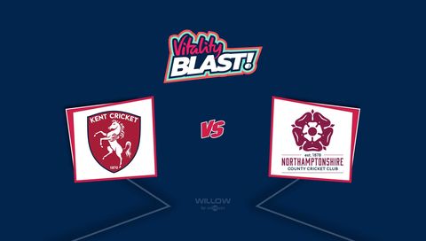 Vitality T20 Blast 2026: Kent vs Northamptonshire