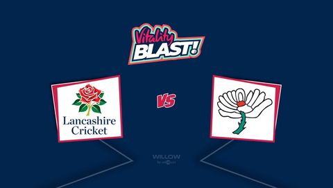 Vitality T20 Blast 2026: Lancashire vs Yorkshire