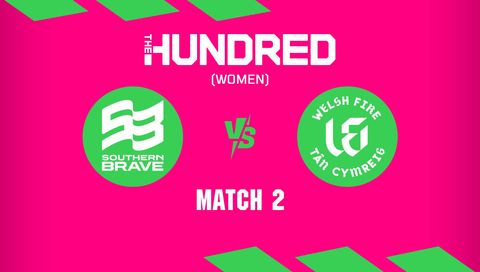 The Hundred Women 2026, Match 2: Southern Brave vs Welsh Fire