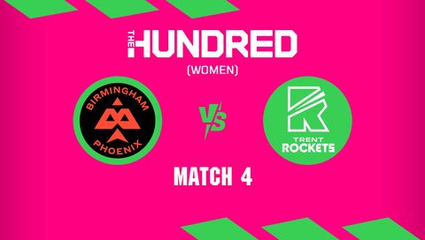 The Hundred Women 2026, Match 4: Birmingham Phoenix vs Trent Rockets