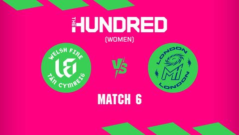 The Hundred Women 2026, Match 6: Welsh Fire vs Mi London