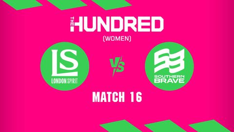 The Hundred Women 2026, Match 16: London Spirit vs Southern Brave