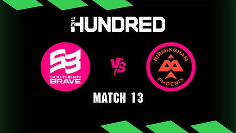 The Hundred  Men 2026, Match 13: Southern Brave vs Birmingham Phoenix