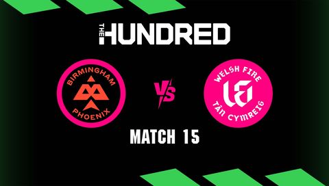 The Hundred Men 2026, Match 15: Birmingham Phoenix vs Welsh Fire