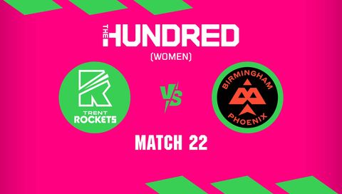 The Hundred Women 2026, Match 22: Trent Rockets vs Birmingham Phoenix