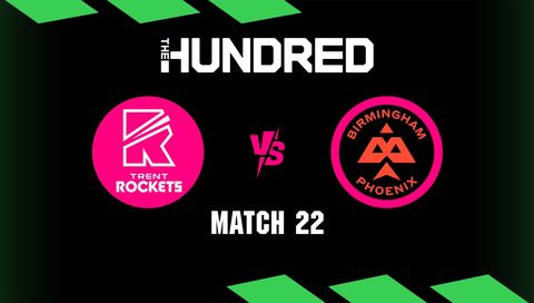 The Hundred Men 2026, Match 22: Trent Rockets vs Birmingham Phoenix