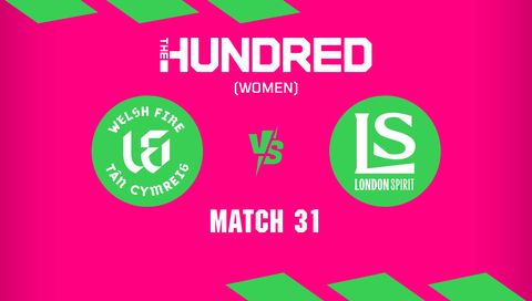The Hundred Women 2026, Match 31: Welsh Fire vs London Spirit