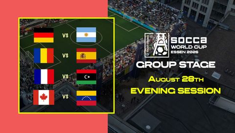 SOCCA World Cup Essen 2026 Group Stage: August 28th - Evening Session