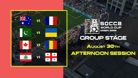 SOCCA World Cup Essen 2026 Group Stage: August 30th - Afternoon Session