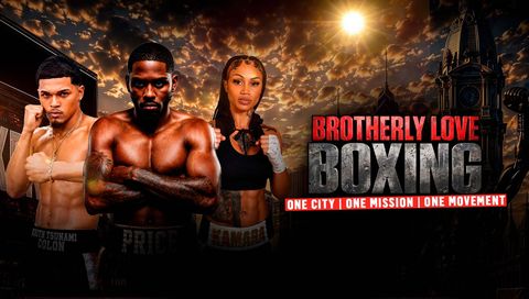 Brotherly Love Boxing: One City. One Mission. One Movement. - Dylan Price vs Alberto Guevara