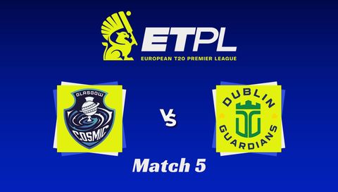 European T20 Premier League 2026, Match 5: Glasgow Cosmics vs Dublin Guardians