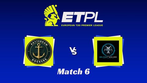 European T20 Premier League 2026, Match 6: Rotterdam Dockers vs Belfast Wolves